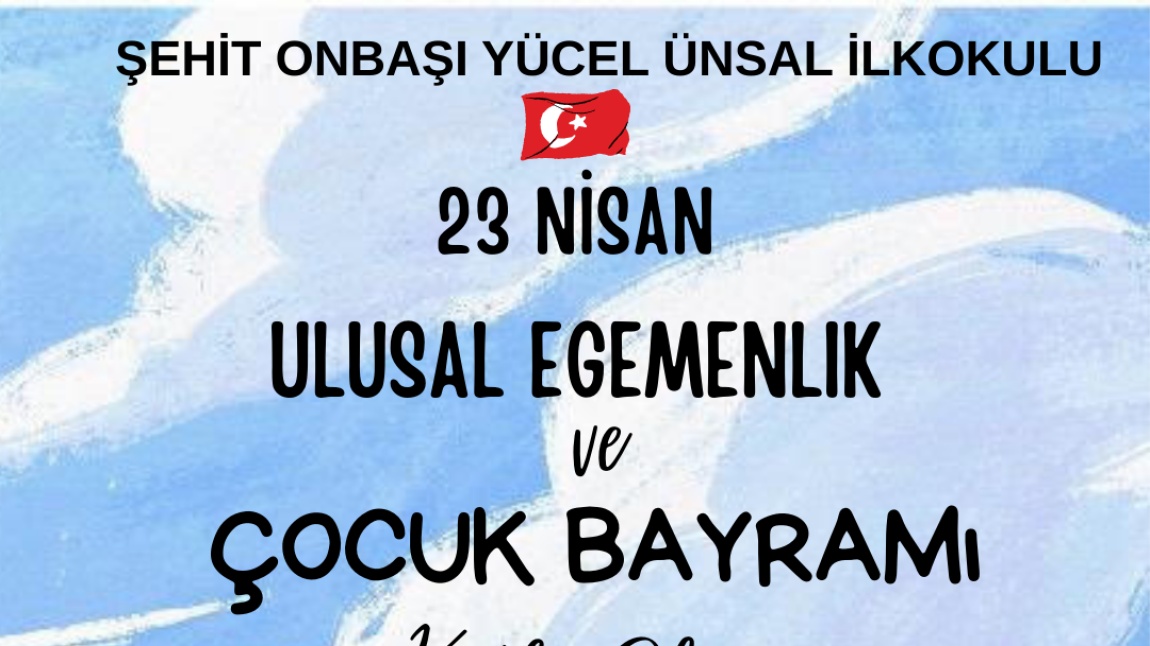 23 Nisan Ulusal Egemenlik ve Çocuk Bayramı Okulumuzda Coşku İçerisinde Kutlandı.
